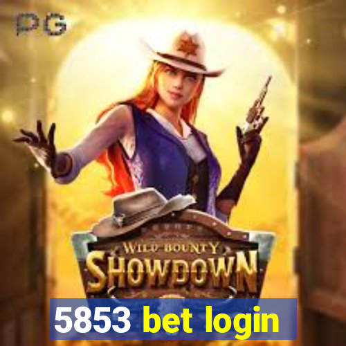 5853 bet login